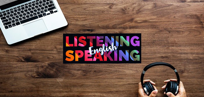 افزایش مهارت speaking و listening زبان انگلیسی